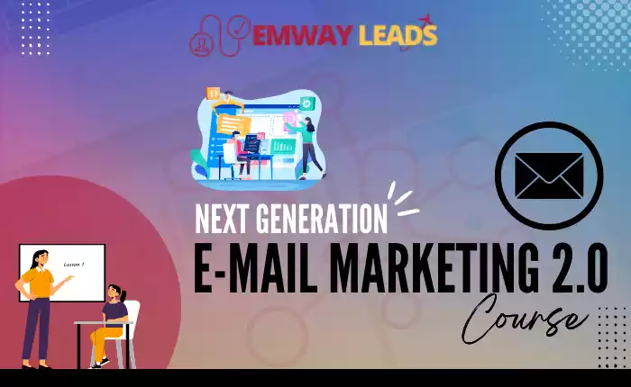 Next Generation Email Marketing 2.0 Course